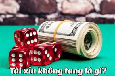 Tìm hiểu về tài xỉu không tang cho người mới chơi