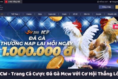 MCW – Trang Cá Cược Đá Gà Mcw Với Cơ Hội Thắng Lớn